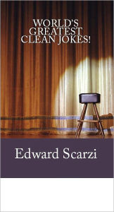 Title: World's Greatest Clean Jokes!, Author: Edward Scarzi
