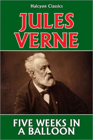 Title: Five Weeks in a Balloon, Author: Jules Verne