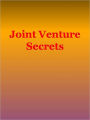 Joint Venture Secrets