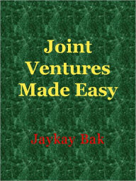 Title: Joint Ventures Made Easy, Author: Jaykay Bak