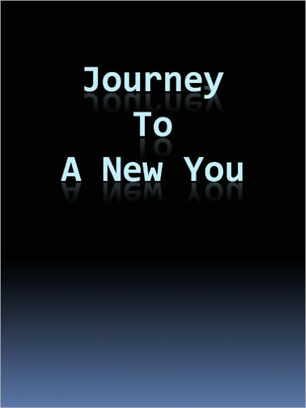 Journey To A New You