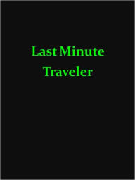 Title: Last Minute Traveler, Author: Anonymous