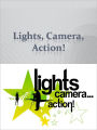 Lights, Camera, Action!