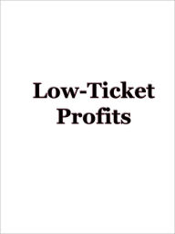 Title: Low-Ticket Profits, Author: Anonymous