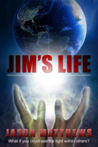 Title: Jim's Life, Author: Jason Matthews