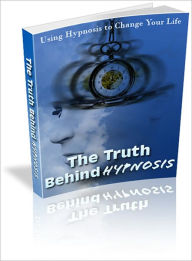 Title: The Truth Behind Hypnosis, Author: Lou Diamond