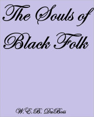 Title: The Souls of Black Folk, Author: W. E. B. Du Bois