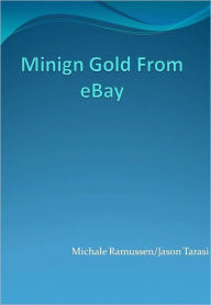 Title: Mining Gold From Ebay, Author: Michale Ramussen