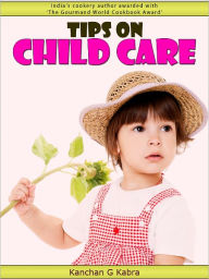 Title: Tips On Child Care, Author: Kanchan Kabra