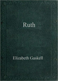 Title: Ruth, Author: Elizabeth Gaskell