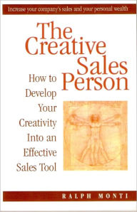 Title: The Creative Sales Person, Author: Ralph Monti