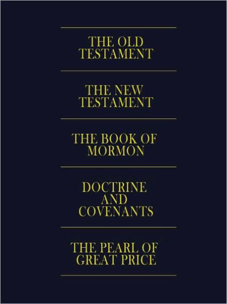 LDS Quadruple Combination: The Bible, The Book of Mormon, D&C, The Pearl of Great Price