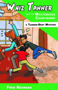 Title: Whiz Tanner and the Mysterious Countdown, Author: Fred Rexroad