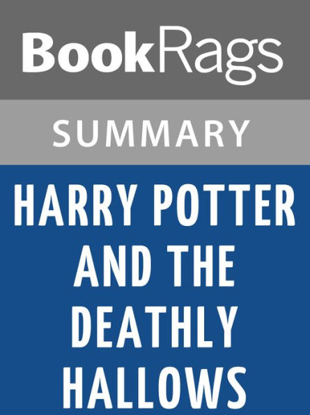 Harry Potter and the Deathly Hallows by J. K. Rowling l Summary & Study Guide