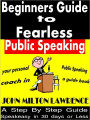 Beginners Guide To Fearless Public Speaking