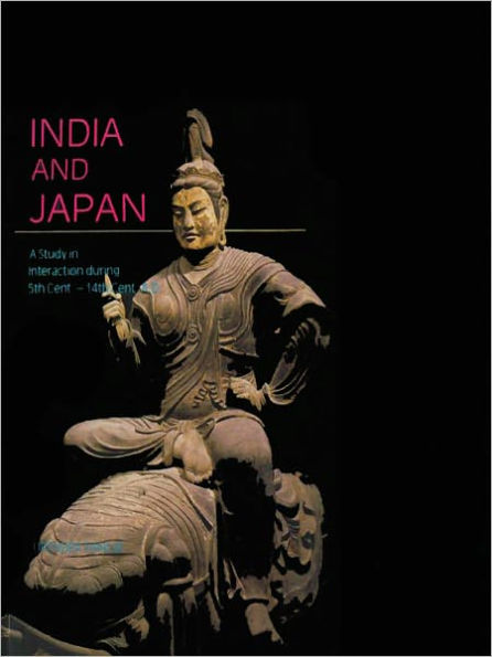 India And Japan - A Study In Interaction During 5th Cent.- 14th Cent. A.D.