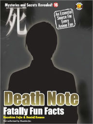 Title: Death Note: Fatally Fun Facts, Author: Kazuhisa Fujie