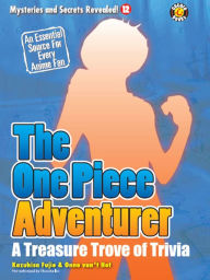 Title: The One Piece Adventurer: The Unofficial Guide, Author: Kazuhisa Fujie