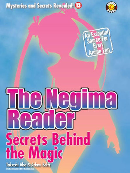 The Negima Reader: Secrets Behind The Magic