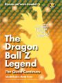 The Dragon Ball Z Legend: The Quest Continues