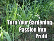 Title: How To make Money From Your garden, Author: BBGroup LLC
