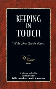Title: Keeping In Touch: Volume 1, Author: Rabbi Menachem M. Schneerson