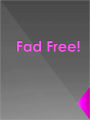 Fad Free!