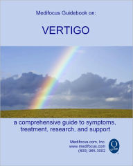 Title: Medifocus Guidebook on: Vertigo, Author: Elliot Jacob Phd.