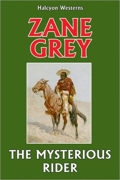 The Mysterious Rider by Zane Grey