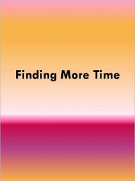 Title: Finding More Time, Author: Anonymous