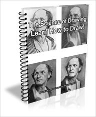 Title: The Science of Drawing - Learn How to Draw!, Author: D.P. Brown