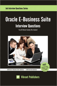 Oracle E-Business Suite Interview Questions You'll Most Likely Be Asked