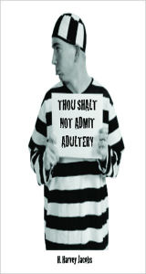 Title: Thou Shalt Not Admit Adultery, Author: Harvey Jacobs