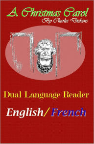 Title: A Christmas Carol: Dual Language Reader (English/French), Author: Charles Dickens