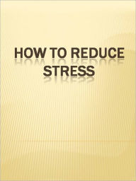 Title: How to reduce Stress, Author: Anonymous