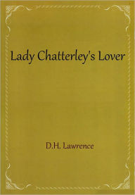 Title: Lady Chatterley's Lover, Author: D. H. Lawrence