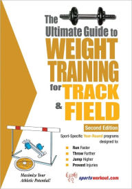 Title: The Ultimate Guide to Weight Training for Track and Field, Author: Robert G. Price