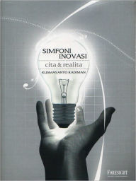 Title: Simfoni Inovasi Cita And Realita, Author: Kusmayanto Kadiman