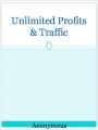 Unlimited Profits & Traffic