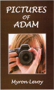 Title: Pictures of Adam, Author: Myron Levoy