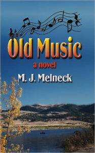 Title: OLD MUSIC, Author: M. J. Melneck