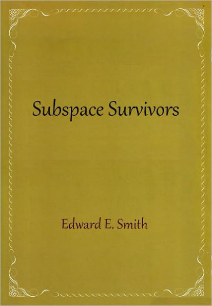 Subspace Survivors