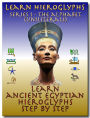 Learn Ancient Egyptian Hieroglyphs - Series 1 - The Alphabet