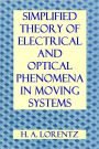 Simplified Theory of Electrical and Optical Phenomena in Moving Systems