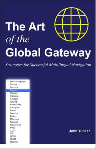 Title: The Art of the Global Gateway, Author: John Yunker