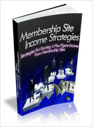 Title: Membership Site Income Strategies, Author: Lou Diamond