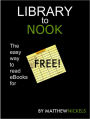 Library to NOOK: The easy way to read eBooks for free ($0.00)