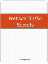 Title: Website Traffic Secrets, Author: Anony Mous