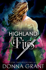 Title: Highland Fires (Druid Glen Series #4), Author: Donna Grant