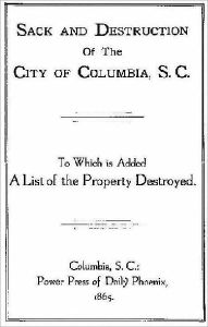 Title: Sack and Destruction of Columbia, S. C. [1865], Author: William Gilmore Simms